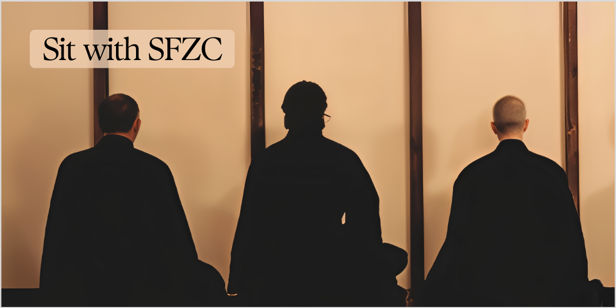 Sit with SFZC - Photo by Meiya Wender